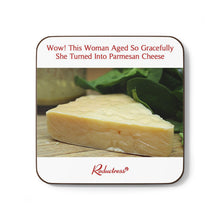 "Wow! This Woman Aged So Gracefully She Turned Into Parmesan Cheese" Hardboard Back Coaster