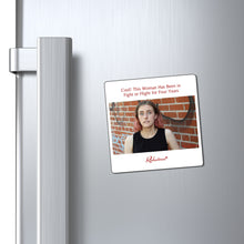 "Cool! This Woman Has Been in Fight or Flight for Four Years" Magnet