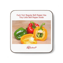 "Fuck Yes! Regular Bell Pepper Has Tiny Little Bell Pepper Inside" Hardboard Back Coaster