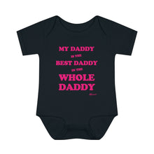 "My Daddy is the Best Daddy in the Whole Daddy" Infant Baby Onesie
