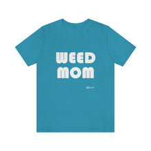 "Weed Mom" Unisex Short Sleeve Tee