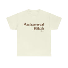"Autumnal Bitch" Unisex Tee