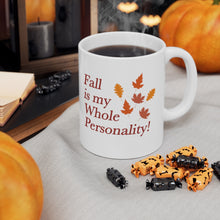 "Fall Is My Whole Personality!" Ceramic Mug
