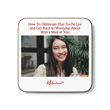 "How to Obliterate That To-Do List and Get Back to Worrying About Who's Mad at You" Hardboard Back Coaster