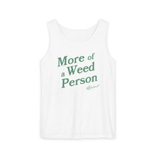 "More of a Weed Person" Tank Top