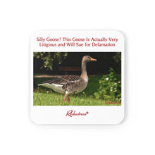 "Silly Goose? This Goose Is Actually Very Litigious and Will Sue for Defamation" Hardboard Back Coaster