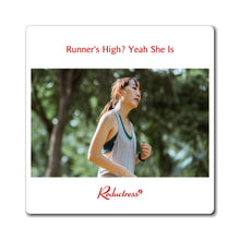 "Runner's High? Yeah She Is" Magnet
