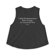 "Calling My Representative Wasn't Enough, So I F*cked His Wife" Tank Top