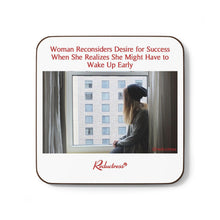 "Woman Reconsiders Desire for Success When She Realizes She Might Have to Wake Up Early" Hardboard Back Coaster