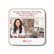 "Therapist Professionally Shit-Talking Person Who Wronged You Worth Every Penny" Hardboard Back Coaster