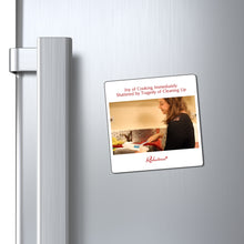 "Joy of Cooking Immediately Shattered by Tragedy of Cleaning Up" Magnet