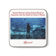 "Stoned Woman Eating Pretzel Bread at Aquarium Has No Need for God or Money" Hardboard Back Coaster