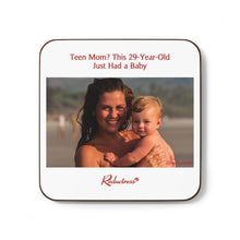 "Teen Mom? This 29-Year-Old Had a Baby" Hardboard Back Coaster