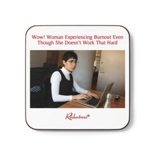 "Wow! Woman Experiencing Burnout Even Though She Doesn't Work That Hard" Hardboard Back Coaster