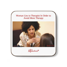 "Woman Lies to Therapist in Order to Avoid More Therapy" Hardboard Back Coaster