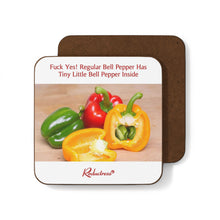 "Fuck Yes! Regular Bell Pepper Has Tiny Little Bell Pepper Inside" Hardboard Back Coaster