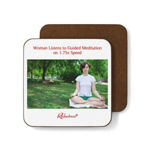 "Woman Listens to Guided Meditation on 1.75x Speed" Hardboard Back Coaster