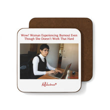 "Wow! Woman Experiencing Burnout Even Though She Doesn't Work That Hard" Hardboard Back Coaster