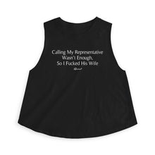 "Calling My Representative Wasn't Enough, So I F*cked His Wife" Tank Top
