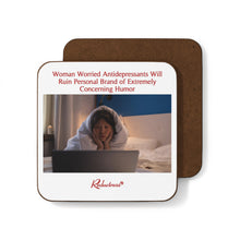 "Woman Worried Antidepressants Will Ruin Personal Brand of Extremely Concerning Humor" Hardboard Back Coaster