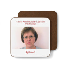 "'Tattoos Are Permanent!' Says Mom With Children" Hardboard Back Coaster