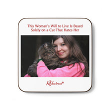 "This Woman's Will to Live Is Based Solely on a Cat That Hates Her" Hardboard Back Coaster