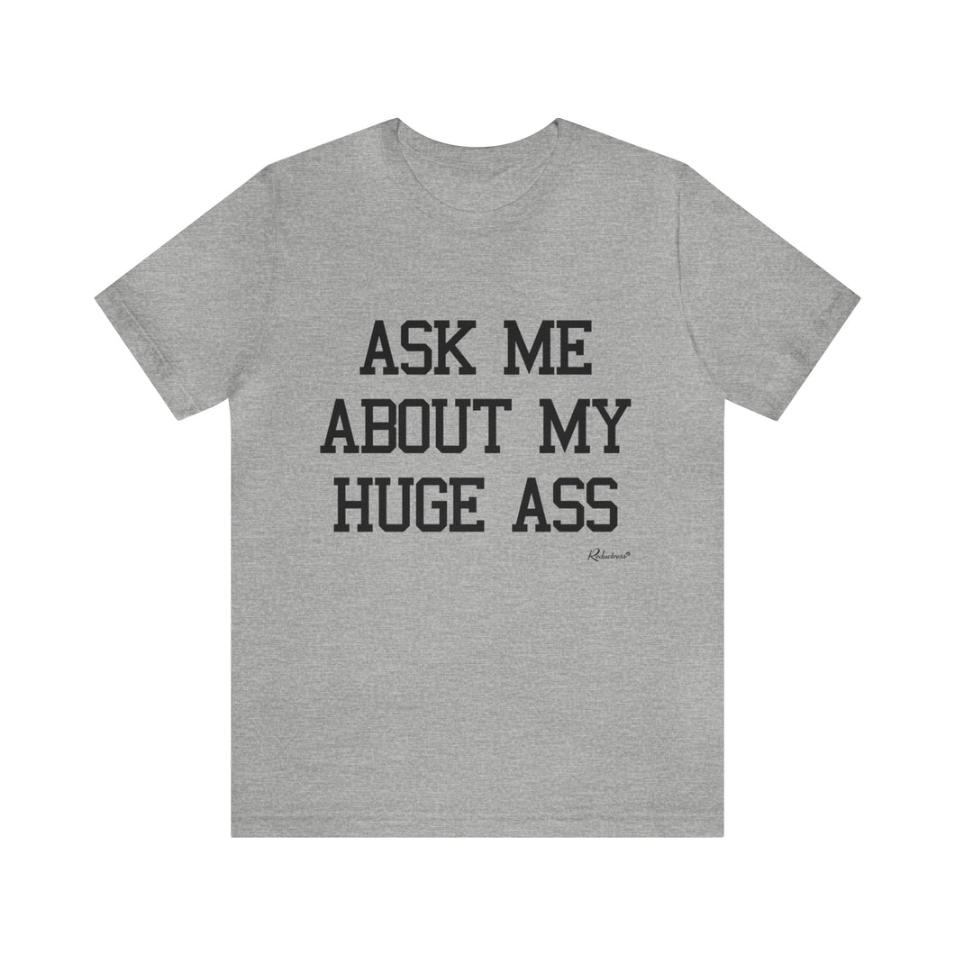 Ask Me About My Huge Ass Lightweight Crewneck Sweatshirt – Shop Reductress