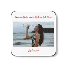 "Woman Quits Job to Hydrate Full-Time" Hardboard Back Coaster