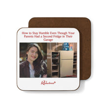 "How to Stay Humble Even Though Your Parents Had a Second Fridge in Their Garage" Hardboard Back Coaster