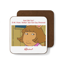 "Feel Old Yet? D.W. From Arthur Just Got Gay Divorced" Hardboard Back Coaster