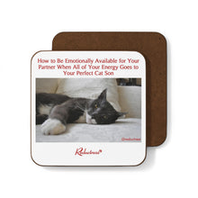 "How to Be Emotionally Available for Your Partner When All of Your Energy Goes to Your Perfect Cat Son" Hardboard Back Coaster