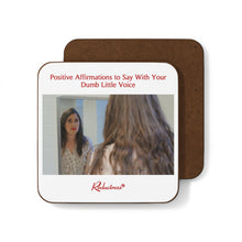 "Positive Affirmations to Say With Your Dumb Little Voice" Hardboard Back Coaster