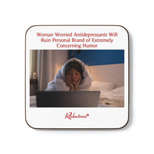 "Woman Worried Antidepressants Will Ruin Personal Brand of Extremely Concerning Humor" Hardboard Back Coaster