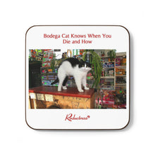 "Bodega Cat Knows When You Die and How" Hardboard Back Coaster