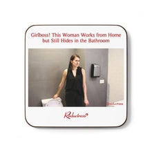 "Girlboss! This Woman Works from Home but Still Hides in the Bathroom" Hardboard Back Coaster