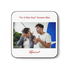 "'I'm a Nice Guy!' Screams Man" Hardboard Back Coaster