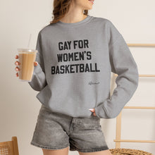 "Gay for Women's Basketball" Crewneck Sweatshirt