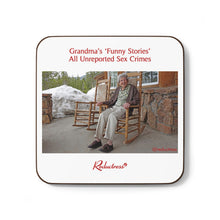 "Grandma’s ‘Funny Stories’ All Unreported Sex Crimes" Hardboard Back Coaster