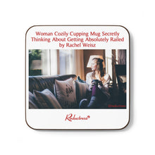 "Woman Cozily Cupping Mug Secretly Thinking About Getting Absolutely Railed by Rachel Weisz" Hardboard Back Coaster