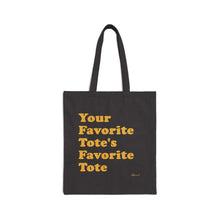 "Your Favorite Tote's Favorite Tote" Tote Bag