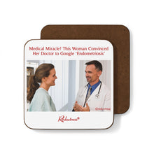 "Medical Miracle! This Woman Convinced Her Doctor to Google ‘Endometriosis’" Hardboard Back Coaster