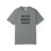 "Gay for Women's Soccer" Unisex Tee