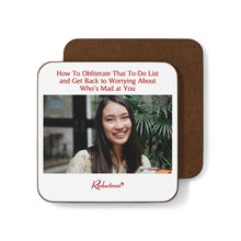 "How to Obliterate That To-Do List and Get Back to Worrying About Who's Mad at You" Hardboard Back Coaster