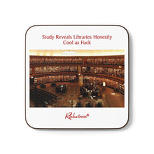 "Study Reveals Libraries Honestly Cool as Fuck" Hardboard Back Coaster