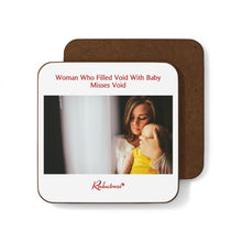 "Woman Who Filled Void With Baby Misses Void" Hardboard Back Coaster