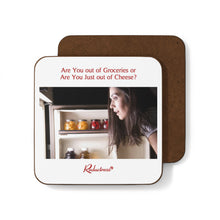 "Are You out of Groceries or Are You Just out of Cheese?" Hardboard Back Coaster