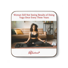 "Woman Still Not Seeing Results of Doing Yoga Once Every Three Years" Hardboard Back Coaster