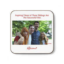 "Inspiring! None of These Siblings Are the Successful One" Hardboard Back Coaster