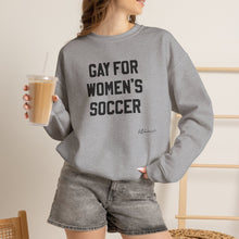 "Gay for Women's Soccer" Crewneck Sweatshirt