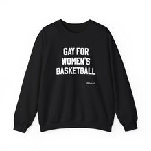 "Gay for Women's Basketball" Crewneck Sweatshirt